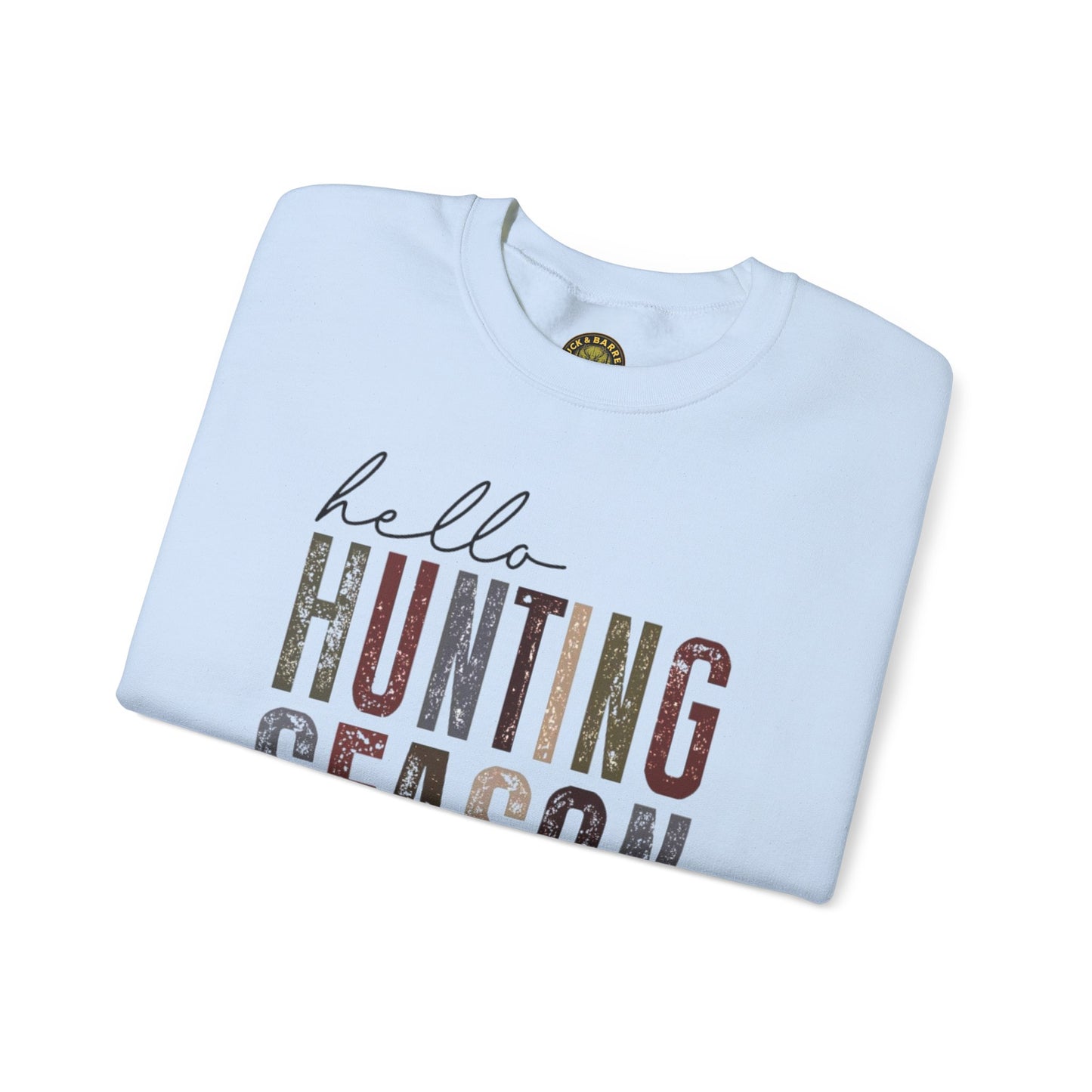 Hello Hunting Season Sweatshirt - Funny Unisex Crewneck for Outdoor Enthusiasts