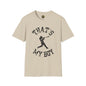 Thats my boy Softstyle T-Shirt