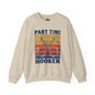 Part Time Hooker Unisex Heavy Blend Crewneck Sweatshirt - Casual Fishing Humor Apparel