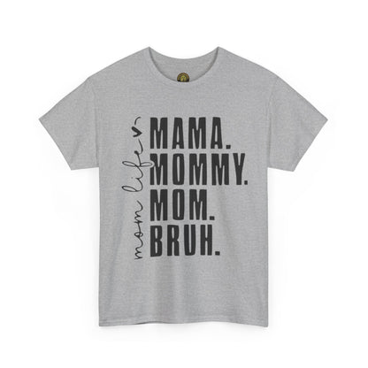 Funny Mom Life Unisex Heavy Cotton Tee - Mama, Mommy, Mom, Bruh