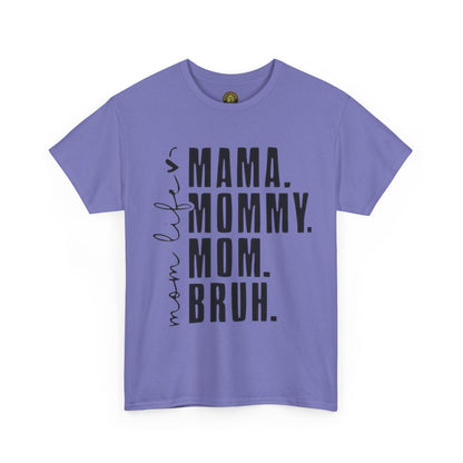 Funny Mom Life Unisex Heavy Cotton Tee - Mama, Mommy, Mom, Bruh