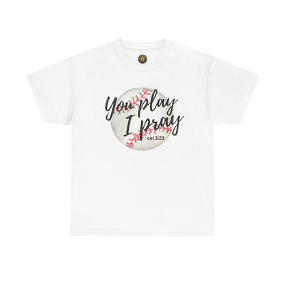 You play, I pray Cotton Tee