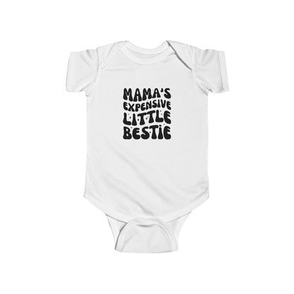 Mama's Expensive Little Bestie Infant Bodysuit - Cute Baby Outfit for New Parents