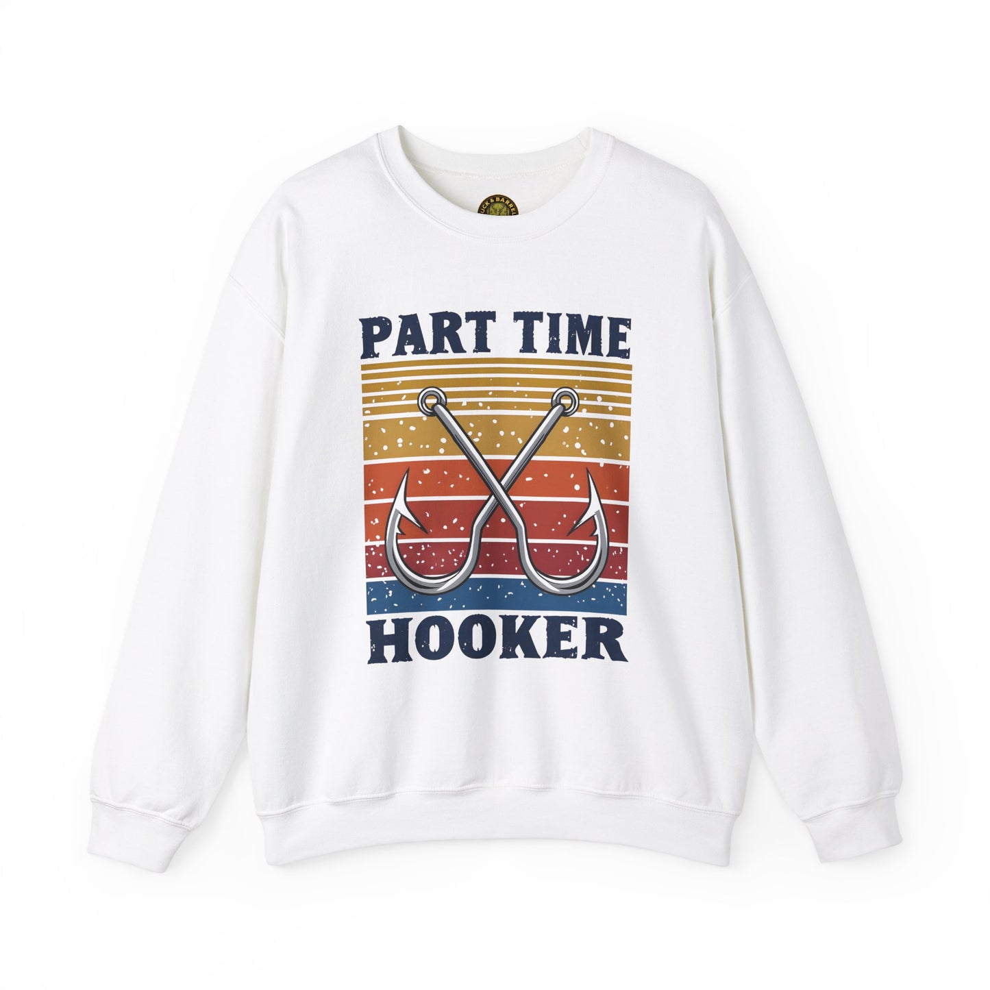 Part Time Hooker Unisex Heavy Blend Crewneck Sweatshirt - Casual Fishing Humor Apparel