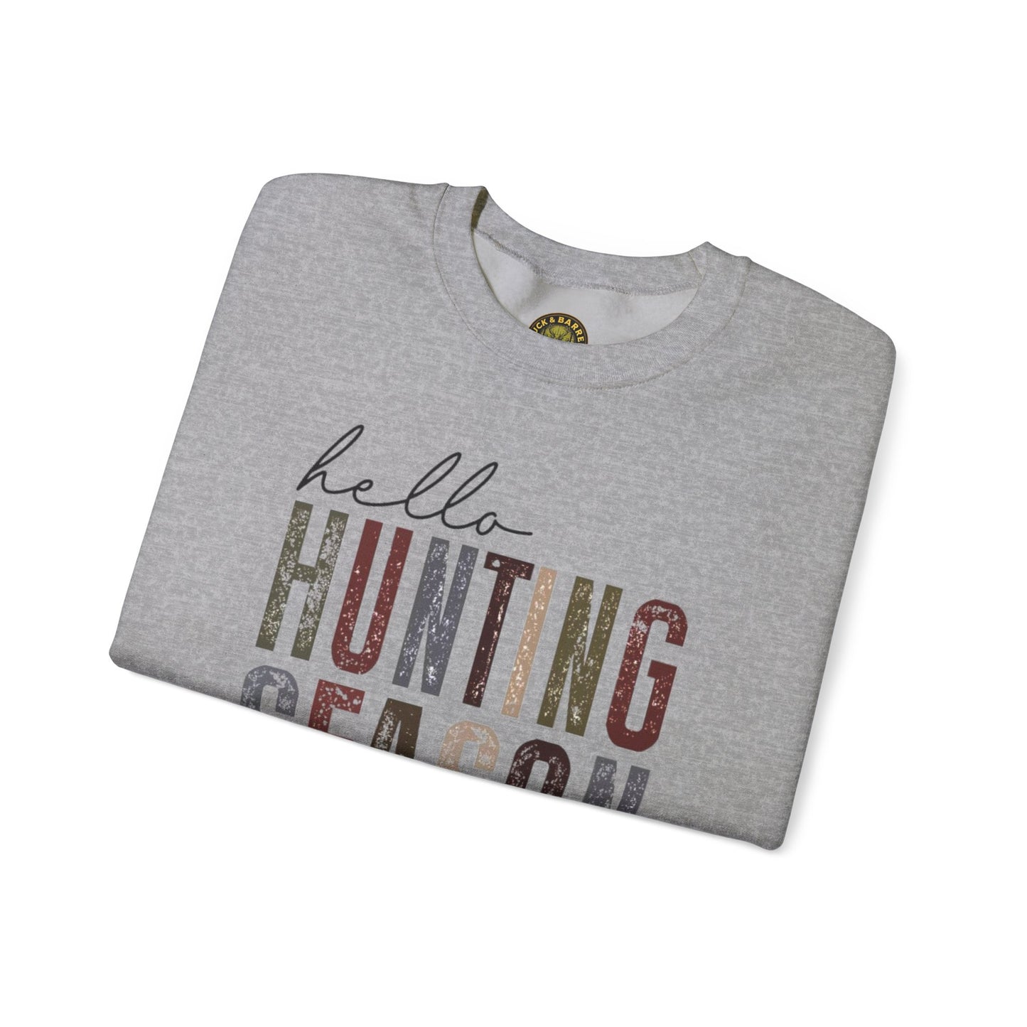 Hello Hunting Season Sweatshirt - Funny Unisex Crewneck for Outdoor Enthusiasts