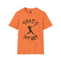 Thats my boy Softstyle T-Shirt