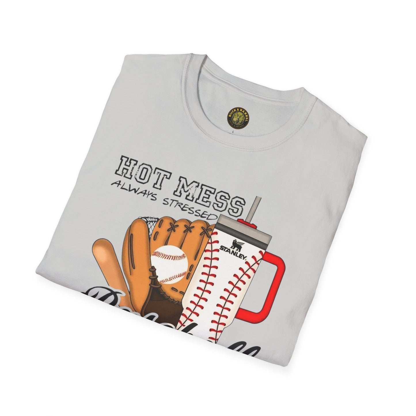 Hot Mess Baseball  Mpm Softstyle T-Shirt