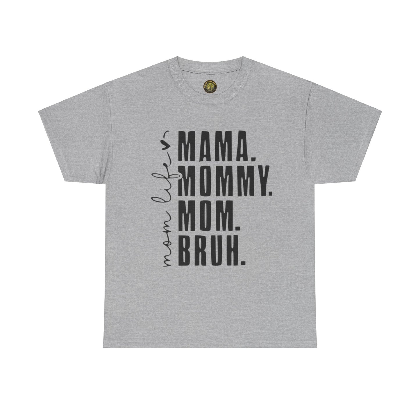 Funny Mom Life Unisex Heavy Cotton Tee - Mama, Mommy, Mom, Bruh